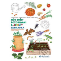 Môj zošit pozorovaní a aktivít: Záhradka - Kolektív autorov - kniha z kategorie Naučné knihy