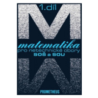 Matematika pro netechnické obory SOŠ a SOU, I. díl + CD Prometheus nakladatelství