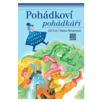 Pohádkoví pohádkáři - Sedmero autorů pohádek - Alena Peisertová, Jiří Fixl