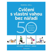 Cvičení s vlastní vahou bez nářadí - Marcell Doll