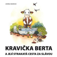 Kravička Berta a její strakatá cesta za slávou