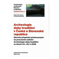 Archeologie doby hradištní v České a Slovenské republice: Sborník příspěvků přednesených na prac