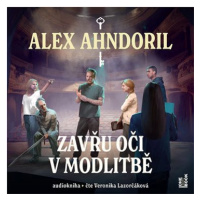 Ahndoril Alex: Zavřu oči v modlitbě