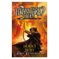 Hraničářův učeň -  Hořící most | John Flanagan