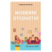 Moderní otcovství - Role otce v 21. století