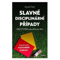 Slavné disciplinární případy: Když fotbal spadne na dno