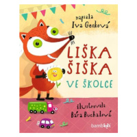 Liška Šiška ve školce - Iva Gecková