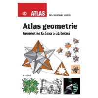 Atlas geometrie - Geometrie krásná a užitečná