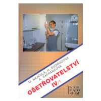 Ošetřovatelství IV/1 - Kolektiv autorů