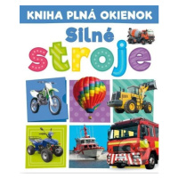 Kniha plná okienok: Silné stroje - Andrew Burgess, Pooja Desai - kniha z kategorie Naučné knihy