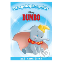 Od rozprávky k rozprávke: Dumbo (Začíname čítať) - kniha z kategorie Beletrie pro děti