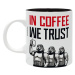 Hrnek Original Stormtroopers - In Coffee We Trust