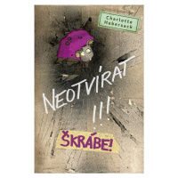 Neotvírat!!! Škrábe!