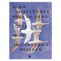 Podivuhodná cesta Nilse Holgerssona | Jiří Sopko, Selma Lagerlöfová