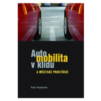 Automobilita v klidu a městské prostředí - Petr Hubáček