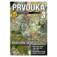 Prvouka pro 3. ročník základní školy Pracovní sešit SPN - pedagog. nakladatelství