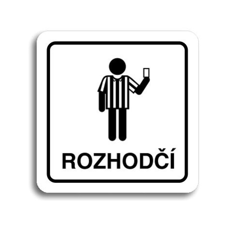 Accept Piktogram "rozhodčí IV" (80 × 80 mm) (bílá tabulka - černý tisk)