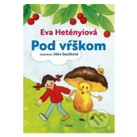 Pod vŕškom - Eva Hetényiová, Jitka Součková (Ilustrátor) - kniha z kategorie Básničky