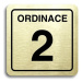 Accept Piktogram "ordinace 2" (80 × 80 mm) (zlatá tabulka - černý tisk)