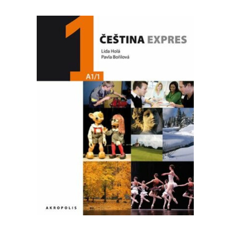 Čeština expres 1 (A1/1) anglická + CD - Lída Holá, Pavla Bořilová Akropolis