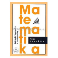 Matematika pro gymnázia - Základní poznatky z matematiky