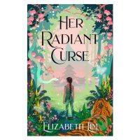 Her Radiant Curse - Elizabeth Lim - kniha z kategorie Fantasy