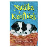 Natálka a Knoflíček - Otilie K. Grezlová