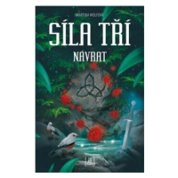 Síla tří - Návrat