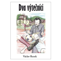 Dva výtečníci - Václav Rezek