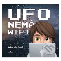 Ufo nemá wifi - Vladimír Leksa-Pichanič, Fedor Pichanič (Ilustrátor) - kniha z kategorie Pohádky