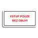 Accept Piktogram "VSTUP POUZE BEZ OBUVI" (160 × 80 mm) (bílá tabulka - barevný tisk)