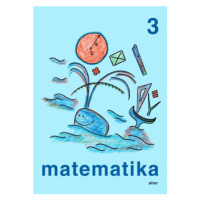 Matematika pro 3. ročník – jednodílná - Hana Staudková, Růžena Blažková, Květoslava Matoušková, 