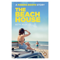 The Beach House (A Kissing Booth Story) - Beth Reekles - kniha z kategorie Beletria