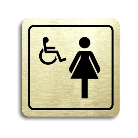 Accept Piktogram "WC ženy, invalidé" (80 × 80 mm) (zlatá tabulka - černý tisk)