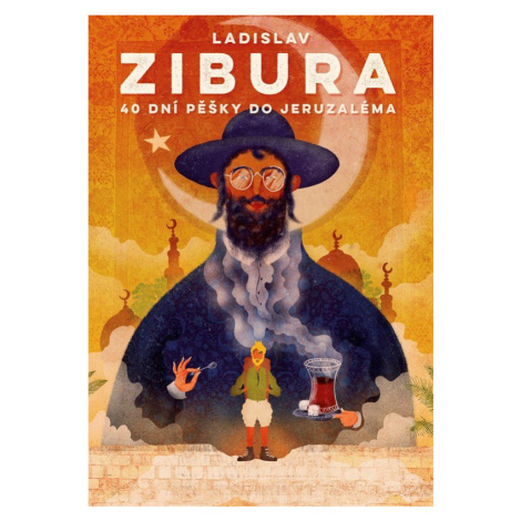 40 dní pěšky do Jeruzaléma - Ladislav Zibura BizBooks