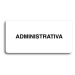 Accept Piktogram "ADMINISTRATIVA" (160 × 80 mm) (bílá tabulka - černý tisk bez rámečku)