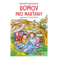 Domov pro Marťany | Eva Mastníková, Martina Drijverová