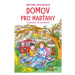 Domov pro Marťany | Eva Mastníková, Martina Drijverová