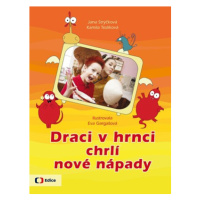 Draci v hrnci chrlí nové nápady | Kamila Teslíková, Jana Strýčková