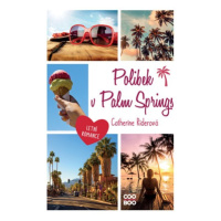 Polibek v Palm Springs | Linda Čížková, Magdaléna Farnesi, Catherine Riderová