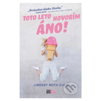 Toto leto hovorím ÁNO! - Lindsey Roth Culli - kniha z kategorie Beletrie pro děti