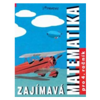 Zajímavá matematika pro 4. ročník - Hana Mikulenková