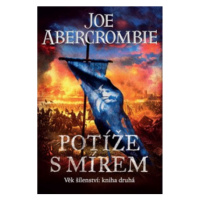 Potíže s mírem (Defekt) - Joe Abercrombie