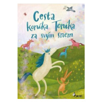 Cesta koníka Toníka za svým snem - Obrázkové čtení