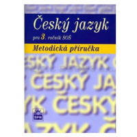 Český jazyk pro 3. ročník SOŠ - Metodická příručka