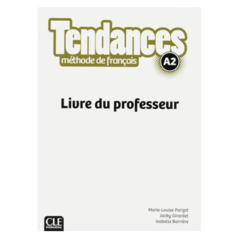 Tendances A2 - Livre du professeur CLE International