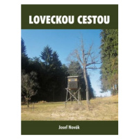 Loveckou cestou - Josef Novák