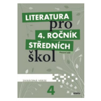 Literatura pro 4. ročník SŠ zkrácená verze Pracovní sešit