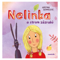 Nelinka a strom zázraků - Kristina Hummelová