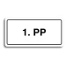Accept Piktogram "1. PP" (160 × 80 mm) (bílá tabulka - černý tisk)